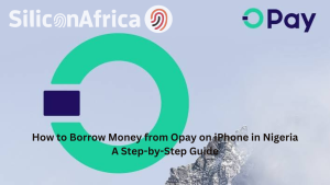 How to Borrow Money from Opay on iPhone in Nigeria A Step-by-Step Guide